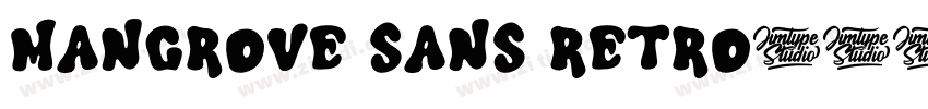 Mangrove Sans Retro字体转换